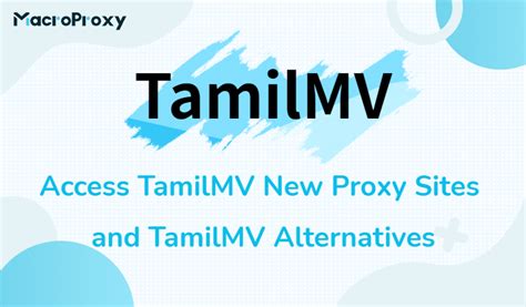 proxy of tamilmv|TamilMV: A Guide to TamilMV Proxies and Alternatives